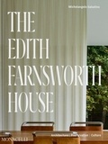 Michelangelo Sabatino - The Edith Farnsworth House - Architecture, Preservation, Culture.