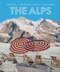 Sebastian Schöllgen - The Alps - Hotels, destinations, culture.