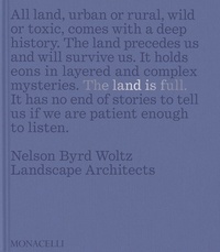 Thomas Woltz - The land is full - Nelson Byrd Woltz landscape architects.