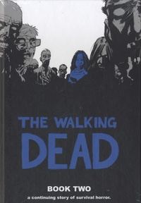 Robert Kirkman - Walking Dead  : Book 2.