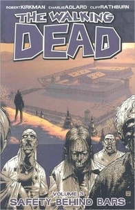 Robert Kirkman - Walking Dead - Book 3 : Safety behind us.