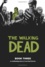 Robert Kirkman - Walking Dead  : Book 3.