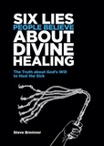  Steve Bremner - 6 Lies People Believe About Divine Healing.