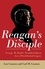 Lou Cannon et Carl M. Cannon - Reagan's Disciple - George W. Bush's Troubled Quest for a Presidential Legacy.