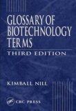 Kimball Nill - Glossary Of Biotechnology Terms. Third Edition.