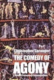  Christopher Spranger - The Comedy of Agony: A Book of Poisonous Contemplations.