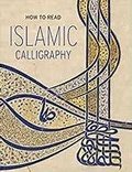 Maryam Ekhtiar - How to read islamic calligraphy.
