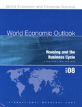  Fonds monétaire international - World Economic Outlook April 2008 - Housing and the Business Cycle.
