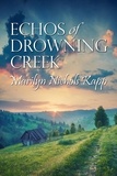  Marilyn Nichols Kapp - Echoes of Drowning Creek.