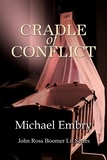  Michael Embry - Cradle of Conflict - John Ross Boomer Lit Series.