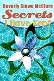  Beverly Stowe McClure - Secrets I Have Kept.