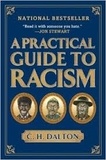 C. H. Dalton - A Practical Guide to Racism.