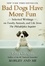 John Grogan - Bad Dogs Have More Fun - Selected Writings on Animals, Family and Life by John Grogan for The Philadelphia Inquirer.
