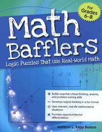Marilynn Rapp Buxton - Math Bafflers - Logic Puzzles That Use Real-World Math (Grades 6-8).