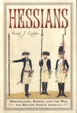 Brady J. Crytzer - Hessians - Mercenaries, Rebels, and the War for British North America.