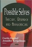 Curtis Dunkel et Jennifer Kerpelman - Possible Selves - Theory, Research and Applications.