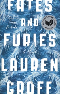 Lauren Groff - Fates and Furies.