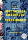 Hope Nicholson - The spectacular sisterhood of superwomen.