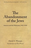David Wyman - The abandonment of the jews - America and the Holocaust 1941-1945.
