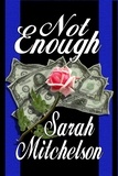  Sarah Mitchelson - Not Enough.