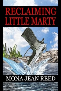  Mona Jean Reed - Reclaiming Little Marty.