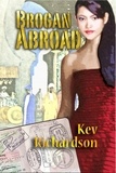  Kev Richardson - Brogan Abroad - The Brogan Series, #5.