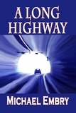  Michael Embry - A Long Highway.