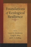 Lance H Gunderson - Foundations of Ecological Resilience.