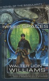 Walter Jon Williams - Implied Spaces.