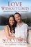 Nick Vujicic et Kanae Vujicic - Love Without Limits: A Remarkable Story of True Love Conquering All.
