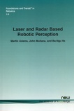 Martin Adams et John Mullane - Laser and Radar Based Robotic Perception.
