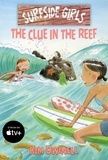 Kim Dwinell - Surfside Girls: The Clue in the Reef /anglais.