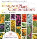 Scott Calhoun - Designer Plant Combinations - 105 Stunning Gardens Using Six Plants or Fewer.