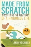 Jenna Woginrich - Made from Scratch - Discovering the Pleasures of a Handmade Life.