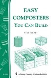 Nick Noyes - Easy Composters You Can Build - Storey's Country Wisdom Bulletin A-139.