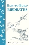 Mary Twitchell - Easy-to-Build Birdbaths - Storey's Country Wisdom Bulletin A-208.