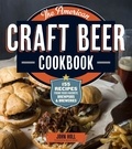 John Holl - The American Craft Beer Cookbook - 155 Recipes from Your Favorite Brewpubs and Breweries.