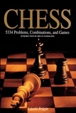 Bruce Pandolfini et Laszlo Polgar - Chess - 5334 Problems, Combinations and Games.