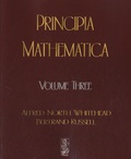 Alfred North Whitehead et Bertrand Russell - Principia Mathematica - Volume 3.