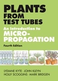 Lydiane Kyte et John Kleyn - Plants from Test Tubes - An Introduction to Micropropogation.