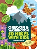 Wendy Gorton - 50 Hikes with Kids Oregon and Washington - Oregon and Washington.