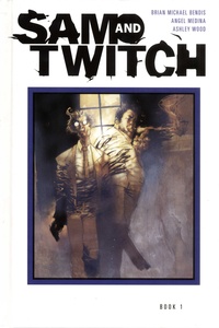Brian Michael Bendis et Angel Medina - Sam and Twitch The Complete Collection - Book 1.