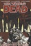 Robert Kirkman et Charlie Adlard - The Walking Dead Tome 17 : Something to Fear.