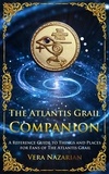  Vera Nazarian - The Atlantis Grail Companion - The Atlantis Grail Superfan Extras.