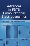 Allen Taflove - Photonics and Nanotechnology - Advances in FDTD Computational Electrodynamics.
