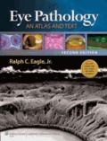 Ralph C. Eagle - Eye Pathology: An Atlas and Text.