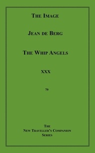Jean De Berg et Pauline Réage - The Image/The Whip Angels.