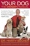 Marty Becker et Gina Spadafori - Your Dog: The Owner's Manual - Hundreds of Secrets, Surprises, and Solutions for Raising a Happy, Healthy Dog.