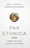 Karl E. Meyer et Shareen Blair Brysac - Pax Ethnica - Where and How Diversity Succeeds.