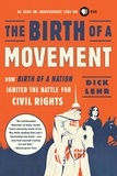 Dick Lehr - The Birth of a Nation - How a Legendary Filmmaker and a Crusading Editor Reignited America's Civil War.